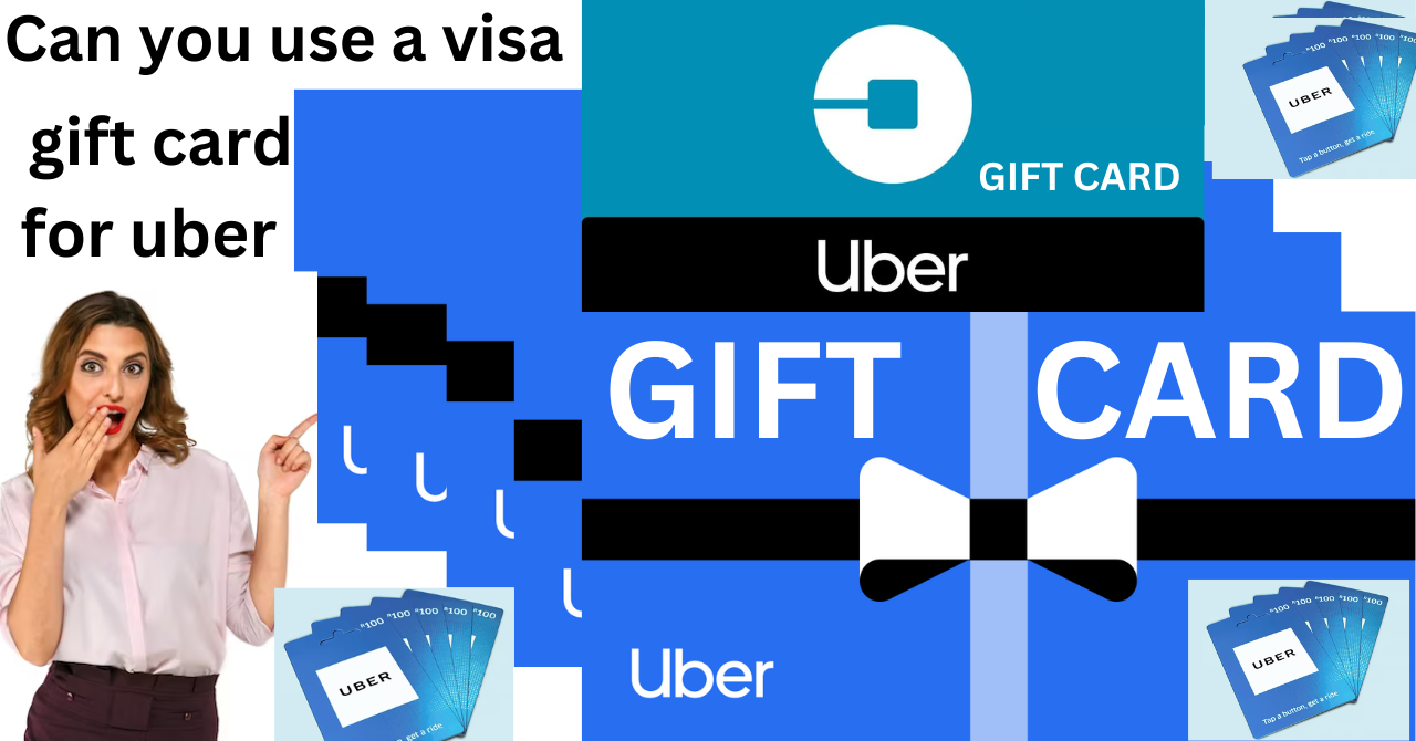 Can You Use a Visa Gift Card for Uber?